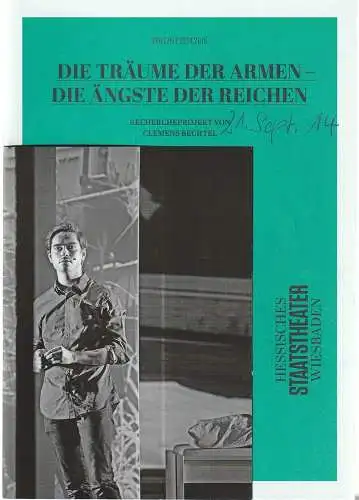 Hessisches Staatstheater Wiesbaden, Uwe Eric Laufenberg, Sascha Kölzow, Andreas Etter ( Probenfotos ): Programmheft Uraufführung DIE TRÄUME DER ARMEN - DIE ÄNGSTE DER REICHEN 21. September 2014 Spielzeit 2014 / 15 Heft 05. 