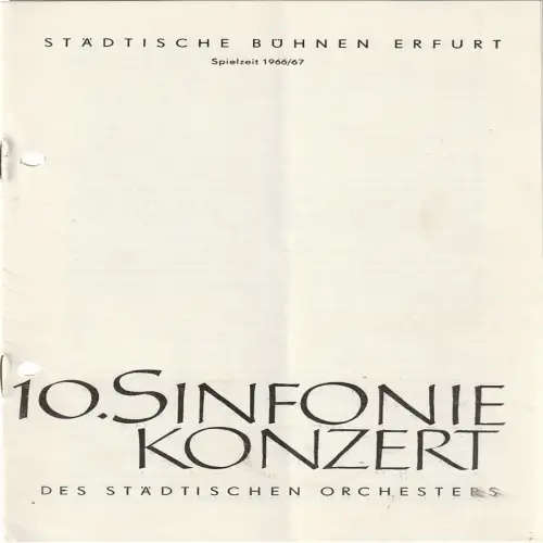 Städtische Bühnen Erfurt, Bodo Witte, Walter Meißner: Programmheft 10. SINFONIEKONZERT DES STÄDTISCHEN ORCHESTERS ERFURT 15. Juni 1967 Spielzeit 1966 / 67. 