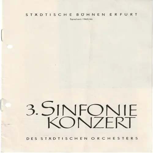 Städtische Bühnen Erfurt, Bodo Witte, Traute Bauers: Programmheft 3. SINFONIEKONZERT DES STÄDTISCHEN ORCHESTERS ERFURT 4. November 1965 Spielzeit 1965 / 66. 