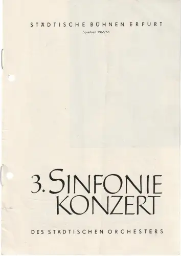 Städtische Bühnen Erfurt, Bodo Witte, Traute Bauers: Programmheft 3. SINFONIEKONZERT DES STÄDTISCHEN ORCHESTERS ERFURT 4. November 1965 Spielzeit 1965 / 66. 