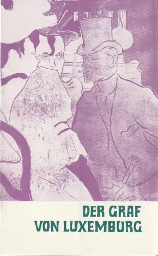 Städtische Bühnen Erfurt, Bodo Witte, Wolfgang Hauswald, Walter Meißner, Lothar Freund: Programmheft Franz Lehar DER GRAF VON LUXEMBURG Bühnen Erfurt 1966. 