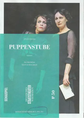 Hessisches Staatstheater Wiesbaden, Uwe Eric Laufenberg, Katharina Gerschler: Programmheft Lilian Hellman PUPPENSTUBE Premiere 23. April 2016 Spielzeit 2015 / 16 Heft 30. 