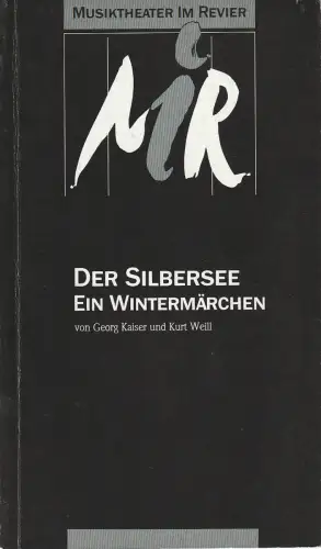 Musiktheater im Revier Gelsenkirchen, Hans-Jürgen Drescher: Programmheft Georg Kaiser / Kurt Weill DER SILBERSEE Premiere 8. Mai 1988. 