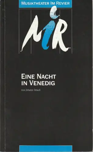 Musiktheater im Revier Gelsenkirchen, Hans-Jürgen Drescher: Programmheft Johann Strauß EINE NACHT IN VENEDIG Premiere 31. Januar 1987. 