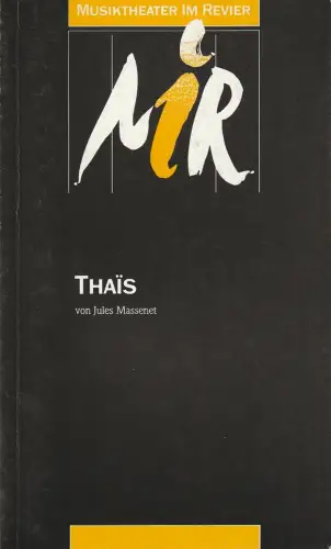 Musiktheater im Revier Gelsenkirchen: Programmheft Jules Massenet THAIS Premiere 17. Juni 1988. 