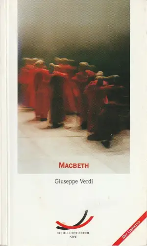 Schillertheater NRW Gelsenkirchen, Ludwig Baum, Martin Griesemer, Rudolf Majer-Finkes ( Fotos ): Programmheft Giuseppe Verdi MACBETH Premiere 19. September 1998 Spielzeit 1998 / 99 Programmbuch Nr. 19. 