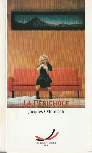 Schillertheater NRW Gelsenkirchen, Ludwig Baum, Norbert Klein, Rudolf Majer-Finkes ( Fotos ): Programmheft Jacques Offenbach LA PERCHOLE Premiere 2. November 1996 Spielzeit 1996 / 97 Programmbuch Nr. 3. 
