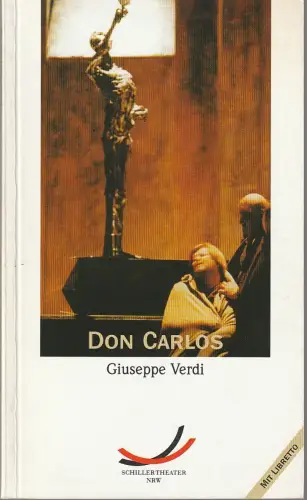 Schillertheater NRW Gelsenkirchen, Ludwig Baum, Martin Griesemer, Armin Wenzel ( Fotos ): Programmheft Giuseppe Verdi DON CARLOS Premiere 13. Oktober 1996 Spielzeit 1996 / 97 Programmbuch Nr. 2. 