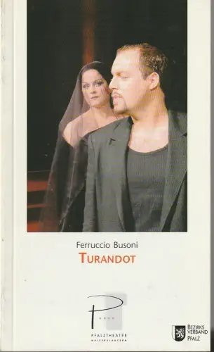 Pfalztheater Kaiserslautern, Wolfgang Quetes, Christina Schmidt: Programmheft Ferruccio Busoni TURANDOT Premiere 11. Mai 2002 Spielzeit 2001 / 2002 Buch 13. 