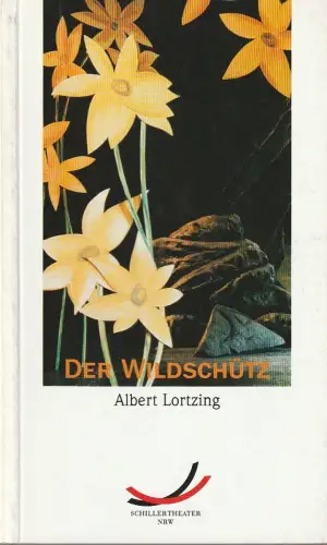 Schillertheater NRW Gelsenkirchen, Ludwig Baum, Oda Mahnke: Programmheft Albert Lortzing DER WILDSCHÜTZ Premiere 22. Dezember 1996 Spielzeit 1996 / 97 Programmbuch Nr. 5. 