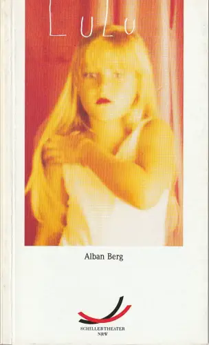 Schillertheater NRW Gelsenkirchen, Ludwig Baum, Norbert Klein, Maria Naumann, Mirjam Schwenn: Programmheft Alban Berg LULU Premiere 21. September 1997 Spielzeit 1997 / 98 Programmbuch Nr. 10. 