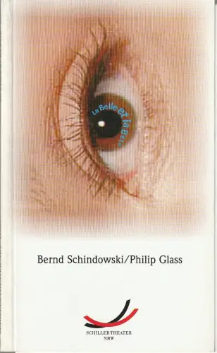 Schillertheater NRW Gelsenkirchen, Ludwig Baum, Norbert Klein: Programmheft Schindowski / Glass LA BELLE ET la BETE Premiere 20. Dezember 1996 Spielzeit 1996 / 97 Programmbuch Nr. 4. 