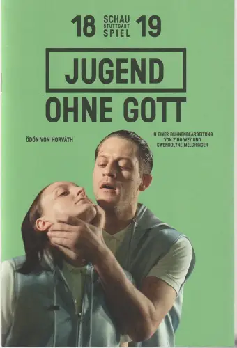 Schauspiel Stuttgart, Burkhard C. Kosminski, Ingoh Brux, Gwendolyne Melchinger, Double Standards Berlin: Programmheft Ödön von Horvath JUGEND OHNE GOTT Premiere 25. November 2018 Spielzeit 2018 / 19. 