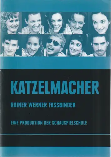Wilhelma Theater Staatliche Hochschule für Musik und darstellende Kunst Stuttgart, Volker Canaris, Michael Huthmann, Marc Gegenfurther: Programmheft Rainer Werner Fassbinder KATZELMACHER Premiere 12. April 2001. 