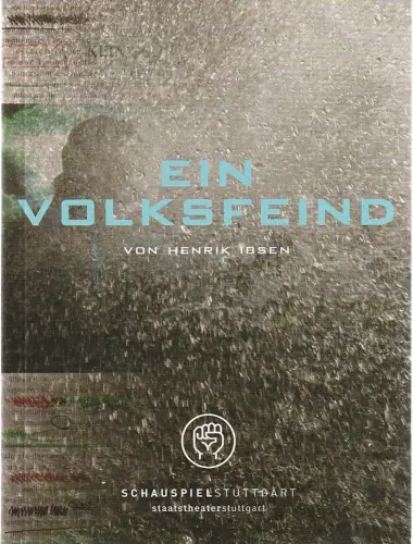 Schauspiel Stuttgart, Staatstheater Stuttgart, Hasko Weber, Beate Seidel, Roja Nikzad: Programmheft Henrik Ibsen EIN VOLKSFEIND Premiere 20. Februar 2010 Spielzeit 2009 / 10. 