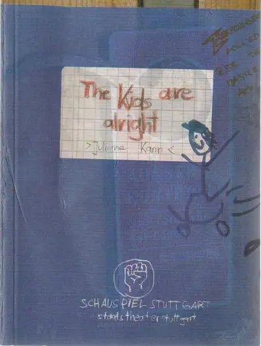 Schauspiel Stuttgart, Staatstheater Stuttgart, Hasko Weber, Ans Brockfeld u.a: Programmheft Uraufführung Juliane Kann THE KIDS ARE ALRIGHT 8. Februar 2008 Depot. 