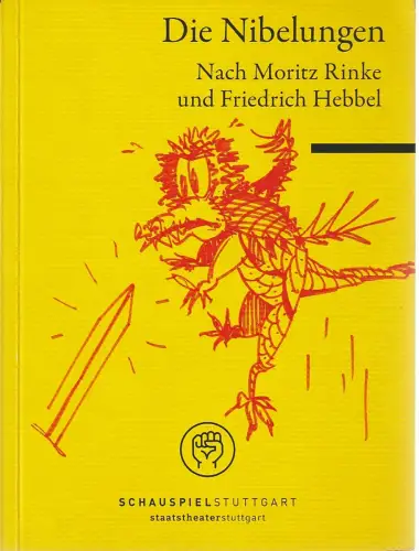 Schauspiel Stuttgart, Staatstheater Stuttgart, Hasko Weber, Christian Holtzhauer, Sarah Schmid: Programmheft Rinke / Hebbel DIE NIBELUNGEN Premiere 26. Juni 2010. 