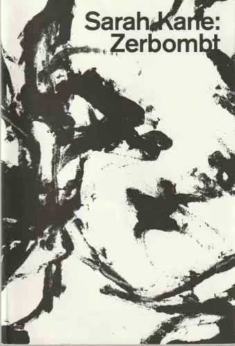 Schauspiel Stuttgart, Armin Petras, Anna Haas: Programmheft Sarah Kane ZERBOMBT Schauspiel Stuttgart 2014. 