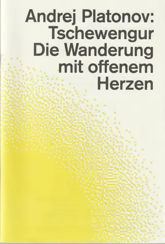 Schauspiel Stuttgart, Armin Petras, Jan Hein, Maria Nübling, Carmen Wolfram: Programmheft Andrej Platonov TSCHEWENGUR  DIE WANDERUNG MIT OFFENEM HERZEN 2015. 