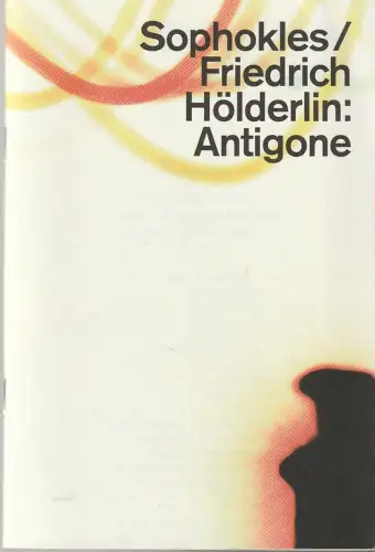 Schauspiel Stuttgart, Armin Petras, Jan Hein, Verena Elisabet Eitel: Programmheft ANTIGONE von Sophokles Schauspiel Stuttgart 2015. 