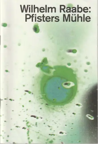 Schauspiel Stuttgart, Armin Petras, Bernd Isele: Programmheft Wilhelm Raabe PFISTERS MÜHLE Premiere 15. November 2014 Spielzeit 2014 / 15 Nr. 8. 