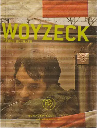 Schauspiel Stuttgart, Staatstheater Stuttgart, Hasko Weber, Frederik Zeugke: Programmheft Georg Büchner WOYZECK Premiere 3. Mai 2009 Spielzeit 2008 / 09 Nr. 67. 