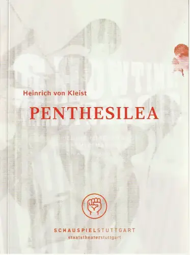 Schauspiel Stuttgart, Staatstheater Stuttgart, Hasko Weber, Beate Seidel: Programmheft Heinrich von Kleist PENTHESILEA Schauspiel Stuttgart 2008. 