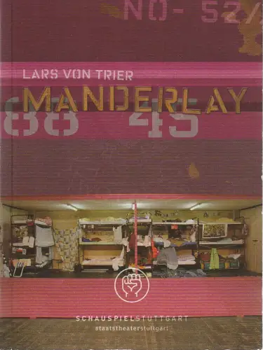 Schauspiel Stuttgart, Staatstheater Stuttgart, Hasko Weber, Beate Seidel: Programmheft Lars von Trier MANDERLAY Premiere 21. Juni 2008 Spielzeit 2007 / 08 Nr. 52. 