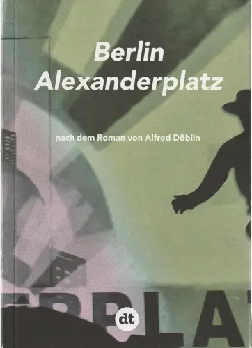 Deutsches Theater Berlin, Ulrich Khuon, Sonja Anders, Meike Schmitz, Lukas Valtin: Programmheft Alfred Döblin BERLIN ALEXANDERPLATZ Premiere 12. Mai 2016 Spielzeit 2015 / 16 Nr. 112. 