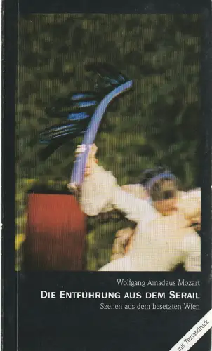 Musiktheater im Revier, Ludwig Baum, Carin Marquardt: Programmheft Wolfgang Amadeus Mozart DIE ENTFÜHRUNG AUS DEM SERAIL Premiere 25. Dezember 1995 Spielzeit 1995 / 96 Nr. 61. 