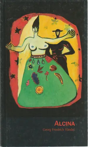 Musiktheater im Revier, Ludwig Baum, Carin Marquardt: Programmheft Georg Friedrich Händel ALCINA Musiktheater im Revier 1989. 