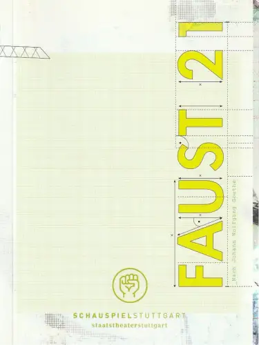 Schauspiel Stuttgart, Staatstheater Stuttgart, Hasko Weber, Beate Seidel: Programmheft Loesch / Seidel / Goethe FAUST 21 Premiere 25. Februar 2006 Spielzeit 2005 / 06 Nr. 12. 