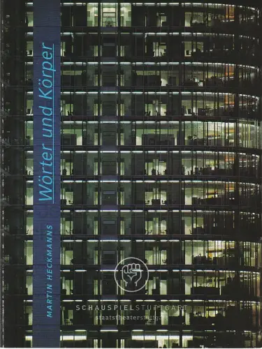 Schauspiel Stuttgart, Staatstheater Stuttgart, Hasko Weber, Nora Giese: Programmheft Uraufführung Martin Heckmanns DAS OFFENE FENSTER WÖRTER UND KÖRPER 10. Februar 2007 Spielzeit 2006 / 07 Nr. 28. 