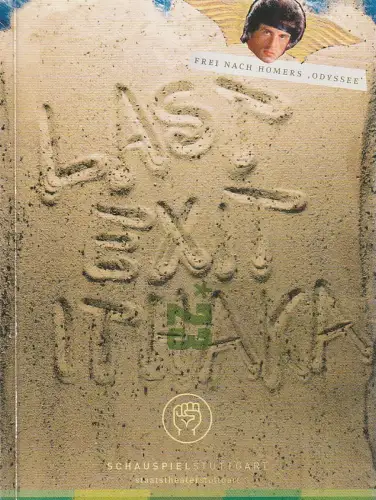 Schauspiel Stuttgart, Staatstheater Stuttgart, Hasko Weber, Christian Holtzhauer, Christian Mahlow: Programmheft LAST EXIT ITHAKA Schauspiel Stuttgart 2006. 
