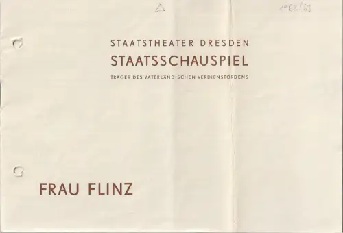 Staatstheater Dreden, Staatsschauspiel, Gerd Michael Henneberg, Gotthard Müller, Klaus Schnakenburg: Programmheft Helmut Baierl FRAU FLINZ Staatstheater Dreden 1963. 
