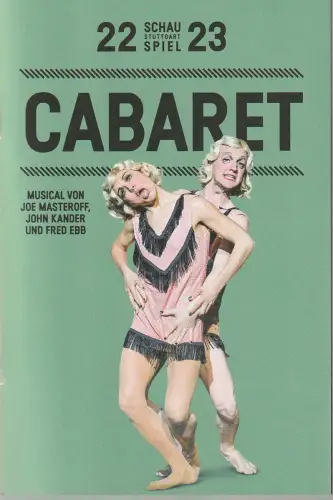 Schauspiel Stuttgart, Burkhard C. Kosminski, Ingoh Brux, Lennart Göbel: Programmheft Kander / Ebb CABARET Musical Premiere 18. März 2023 Spielzeit 2022 / 23 Nr. 68. 