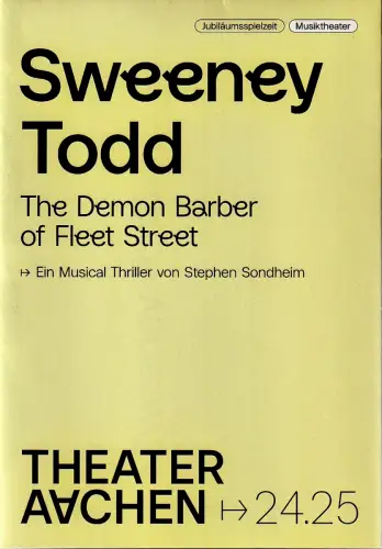 Stadttheater und Musikdirektion Aachen, Elena Tzavara, formdusche, Isabelle Becker, Pia-Rabea Vornholt: Programmheft Stephen Sondheim SWEENEY TODD Wiederaufnahme 8. September 2024 Spielzeit 2024 / 25 Heft 18. 