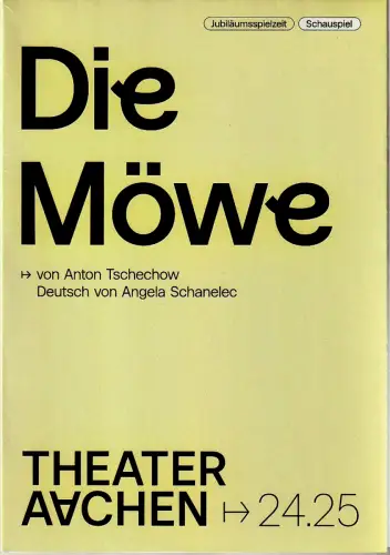 Stadttheater und Musikdirektion Aachen, Elena Tzavara, formdusche, Lucien Strauch: Programmheft Anton Tschechow DIE MÖWE Theater Aachen 2024. 