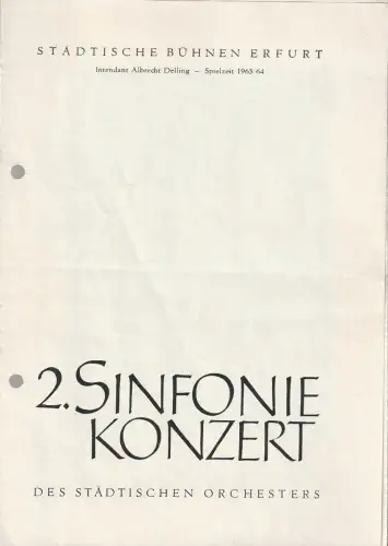 Städtische Bühnen Erfurt, Albrecht Delling, Traute Bauers: Programmheft 2. SINFONIEKONZERT DES STÄDTISCHEN ORCHESTERS ERFURT 1. November 1963 Spielzeit 1963 / 64. 