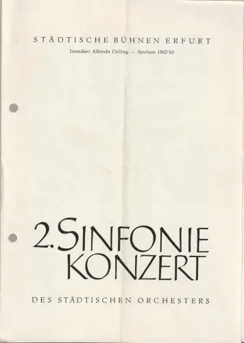 Städtische Bühnen Erfurt, Albrecht Delling, Wolfgang Marggraf: Programmheft 2. SINFONIEKONZERT DES STÄDTISCHEN ORCHESTERS ERFURT 19. Oktober 1962 Spielzeit 1962 / 63. 