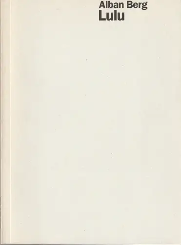 Staatsoper Stuttgart, Klaus Zehelein, Sergio Morabito, Barbara Breidenbach: Programmheft Alban Berg LULU Premiere 5. Juli 1997 Spielzeit 1996 / 97 Heft 37. 