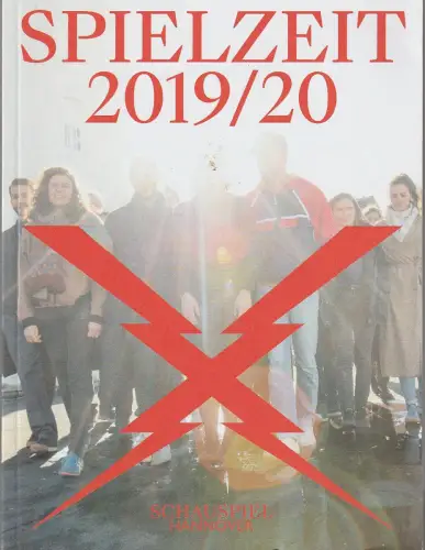 Schauspiel Hannover, Niedersächsische Staatstheater, Sonja Anders, Nora Khuon, Nils Wendtland: Programmheft SCHAUSPIEL HANNOVER SPIELZEIT 2019 / 20 Spielzeitheft. 