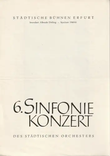 Städtische Bühnen Erfurt, Albrecht Delling, Wolfgang Marggraf: Programmheft 6. SINFONIEKONZERT DES STÄDTISCHEN ORCHESTERS ERFURT 1961. 