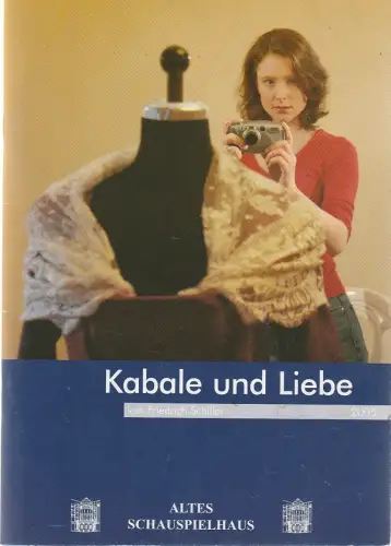 Altes Schauspielhaus und Komödie im Marquardt, Carl Philip von Maldeghem, Annette Weinmann: Programmheft Friedrich Schiller KABALE UND LIEBE Premiere 10. September 2005 Spielzeit 2005. 