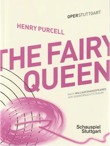 Oper und Schauspiel Stuttgart, Jossi Wieler, Armin Petras, Patrick Hahn, Bernd Isele: Programmheft Henry Purcell THE FAIRY QUEEN Spielzeit 2015 / 16. 