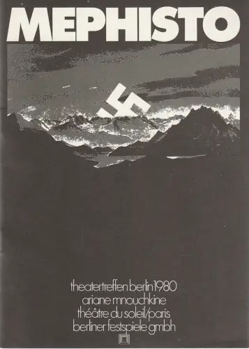 Berliner Festspiele, Messehalle 9 am Funkturm: Programmheft MEPHISTO Theatre du Soleil Premiere 13. Mai 1980. 