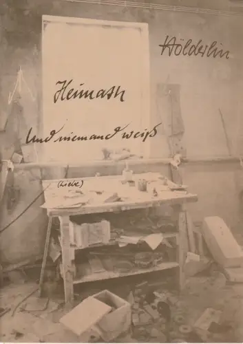 Künstlerhaus Stuttgart, Verein zur Förderung von Kunstausstellungen: Programmheft Uraufführung HEIMATH von Johann Chistian Friedrich Hölderlin 5. März 1983 Künstlerhaus Stuttgart. 