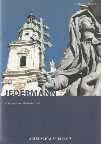 Schauspielbühnen in Stuttgart, Carl Philip von Maldeghem, Altes Schauspielhaus, Annette Weinmann: Programmheft Hugo von Hofmannsthal JEDERMANN Premiere 11. Juni 2009 Spielzeit 2008 / 09. 