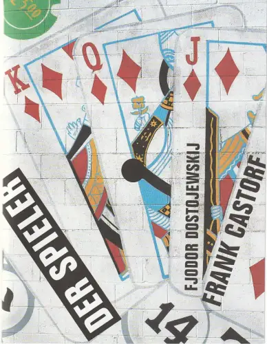 Volksbühne am Rosa-Luxemburg-Platz, Sebastian Kaiser, Elena Sinanina, Thomas Martin, Nikolai Steinhart: Programmheft Fjodor M. Dostojewskij DER SPIELER Volksbühne Berlin Frank Castorf. 