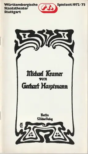 Württembergische Staatstheater, Hartwin Gromes, Horst Statkus: Programmheft Gerhart Hauptmann MICHAEL KRAMER Premiere 18. April 1973. 